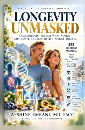 Longevity Unmasked book cover by Afshine Emrani, MD